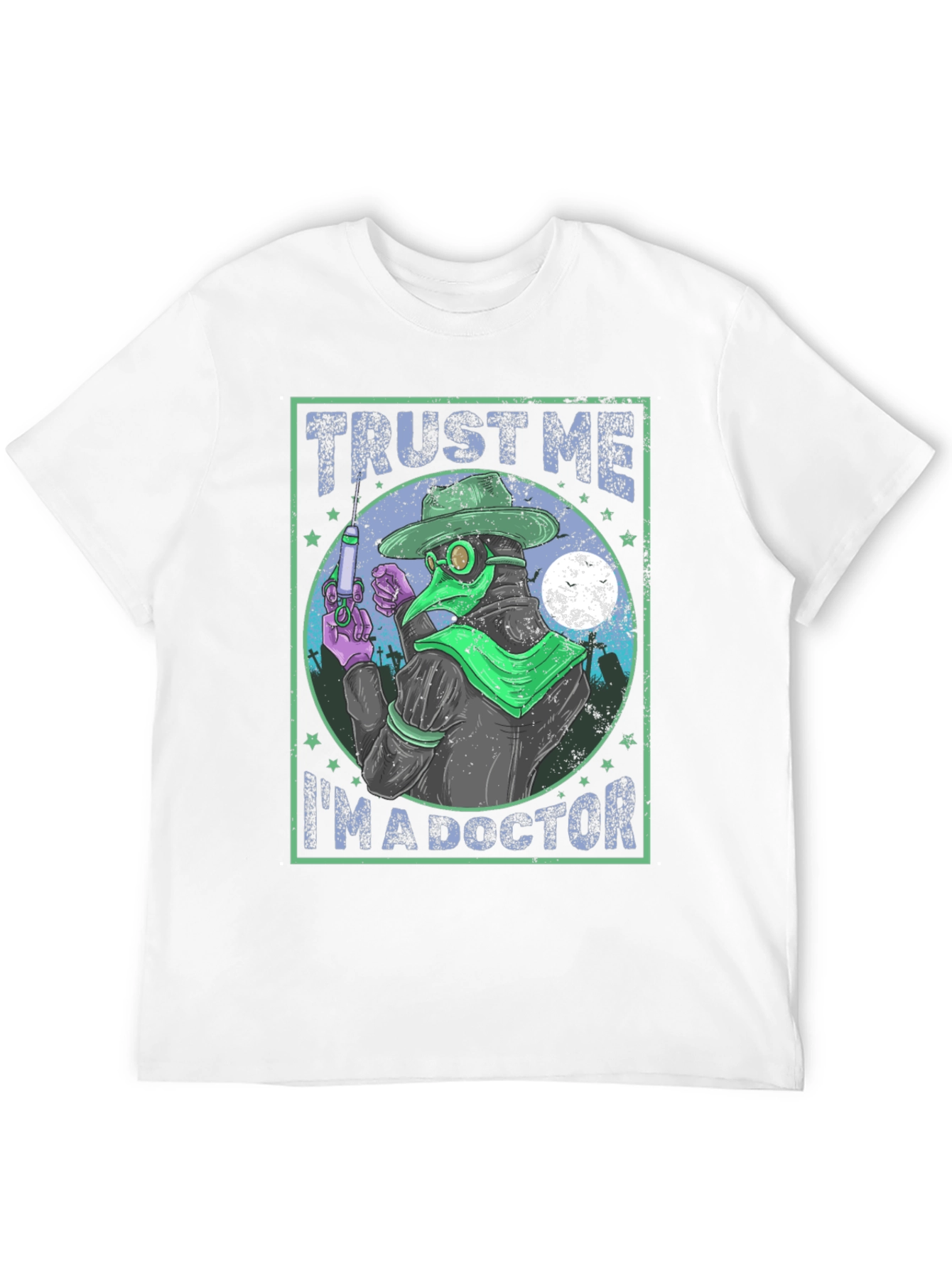 Trust Me Im A Doctor T-Shirt