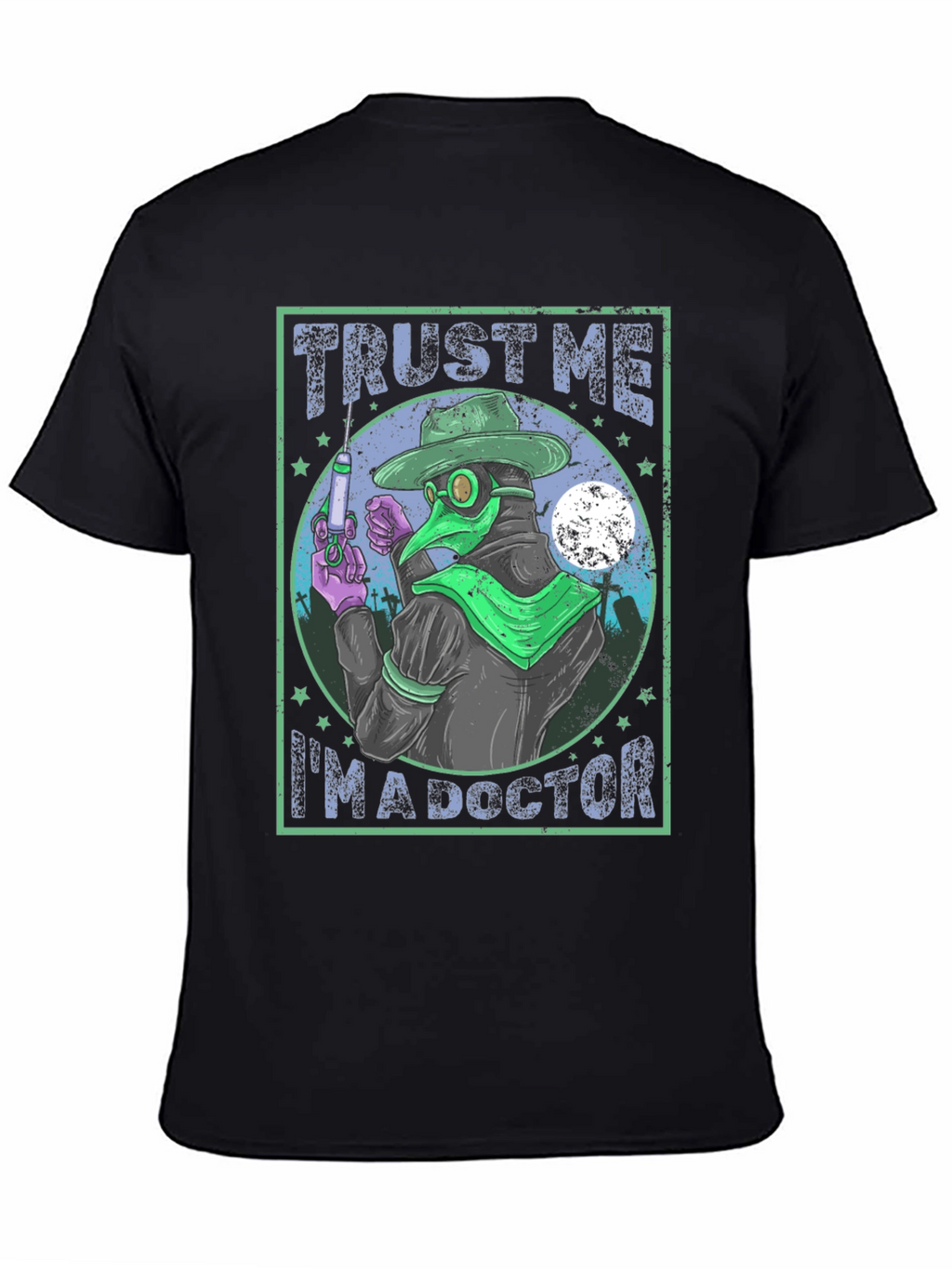 Trust Me Im A Doctor T-Shirt