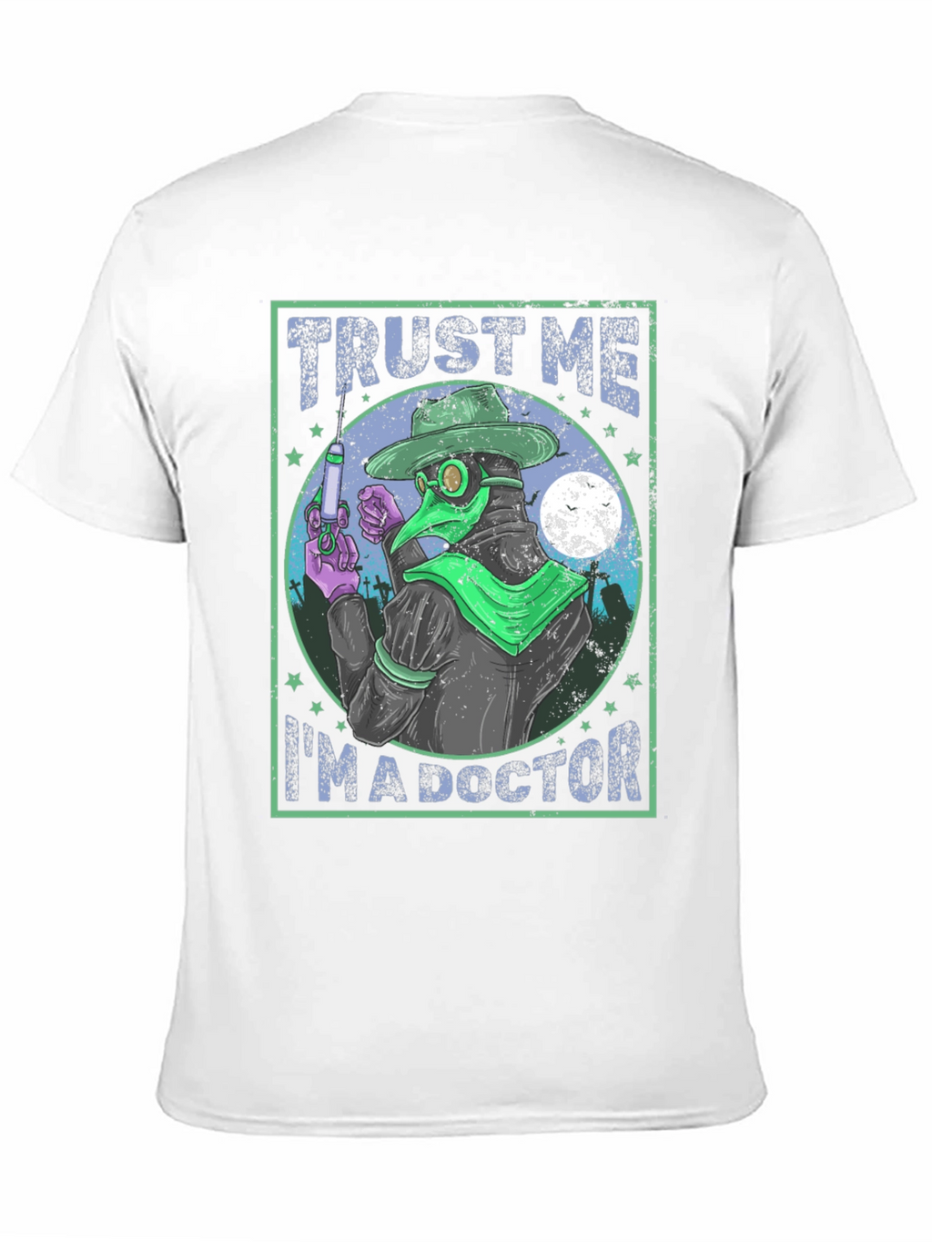 Trust Me Im A Doctor T-Shirt