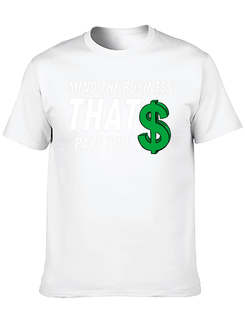 Mind The Business T-Shirt