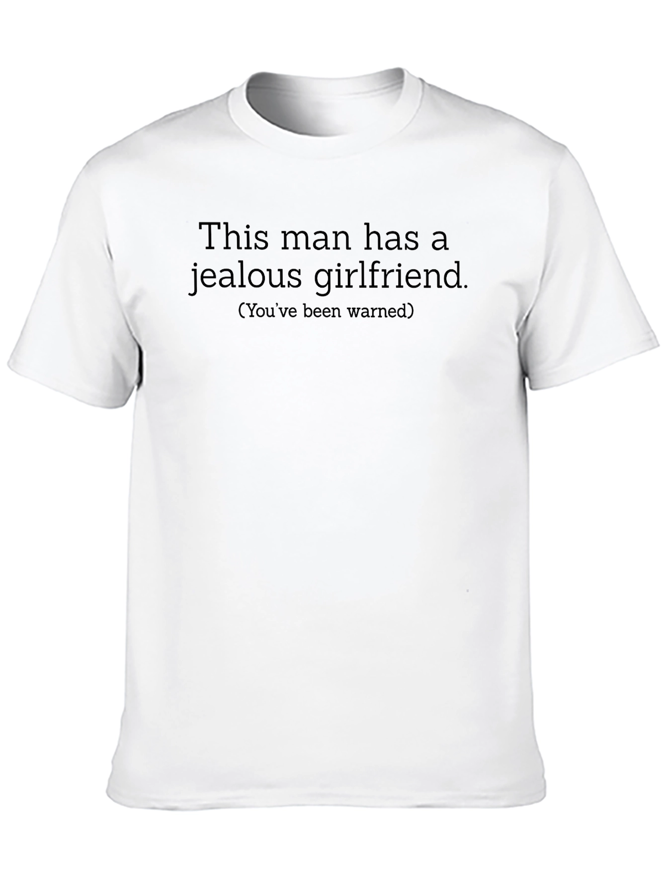Jealous Girlfriend T-Shirt Funny Warning Tee