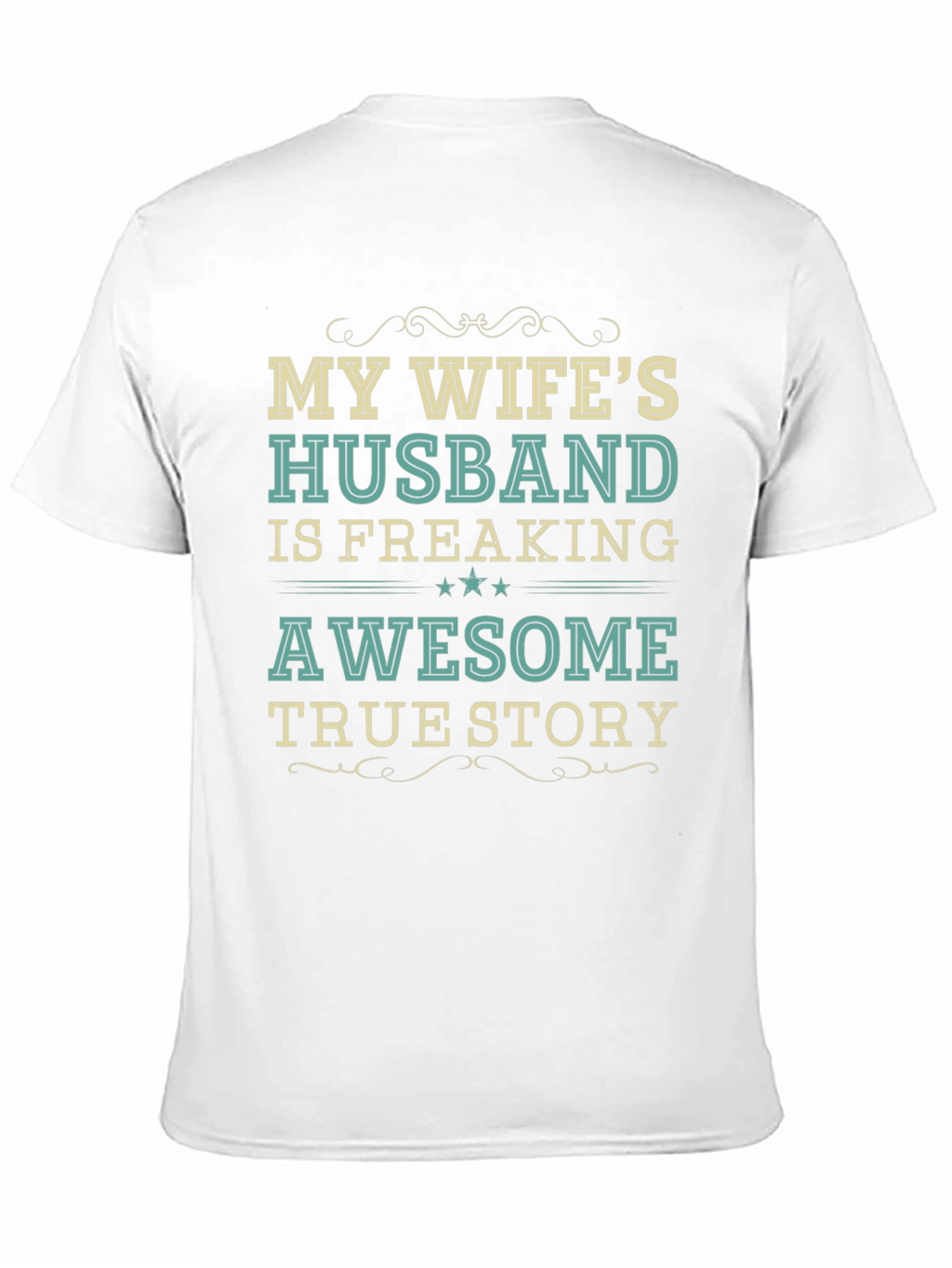 My Wifes Husband Awesome Funny T-Shirt