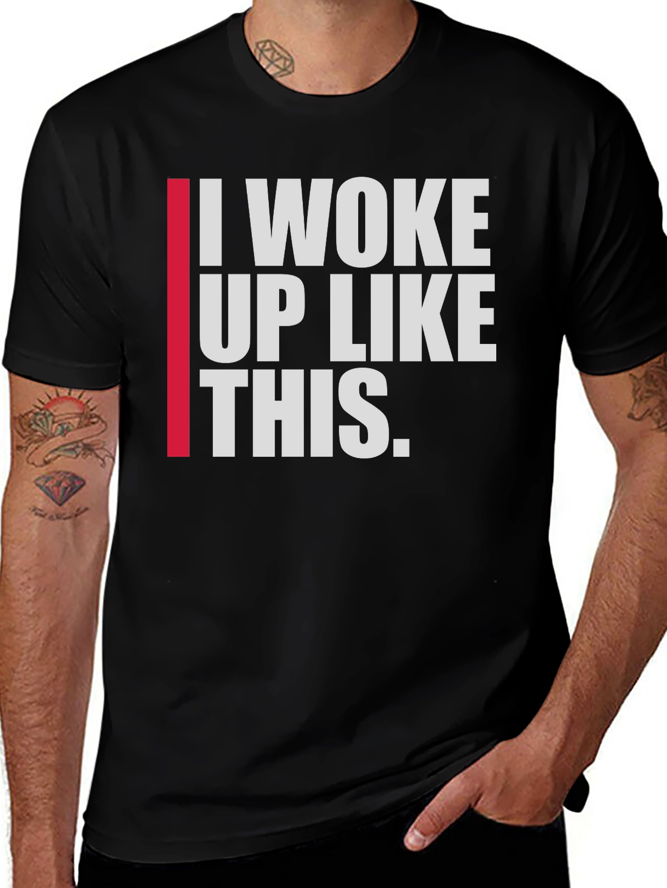 I Woke Up Like This Mens T-Shirt