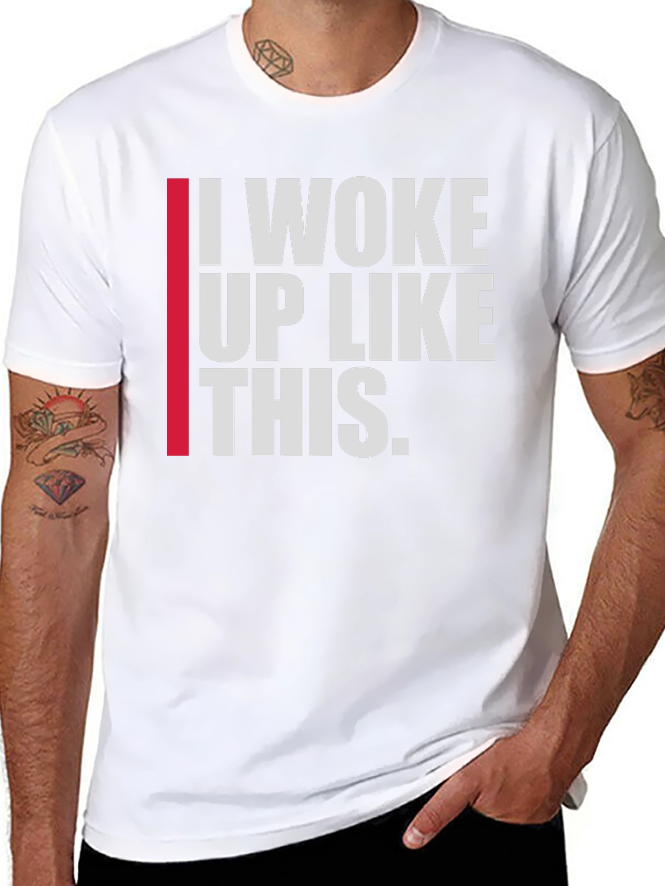 I Woke Up Like This Mens T-Shirt