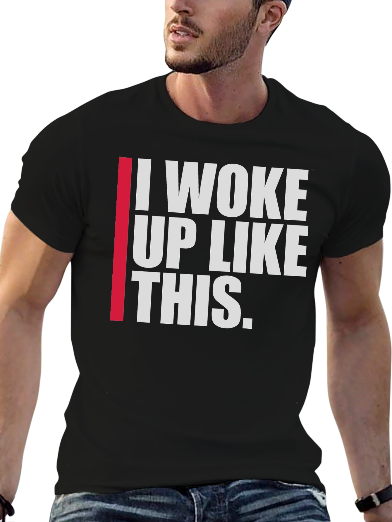 I Woke Up Like This Mens T-Shirt