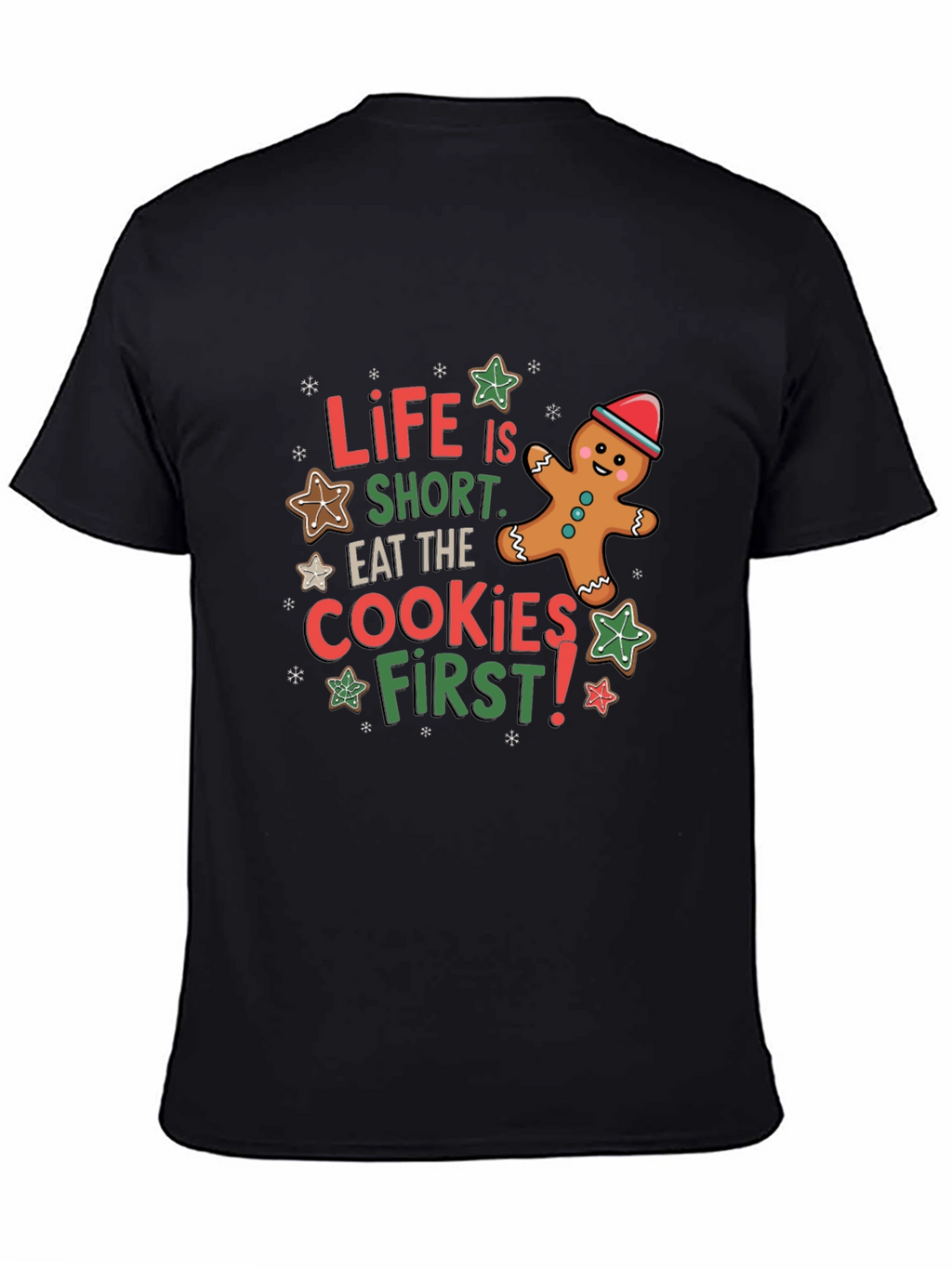 Life is Short Eat the Cookies T-Shirt