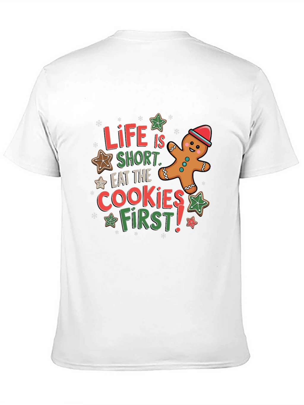 Life is Short Eat the Cookies T-Shirt