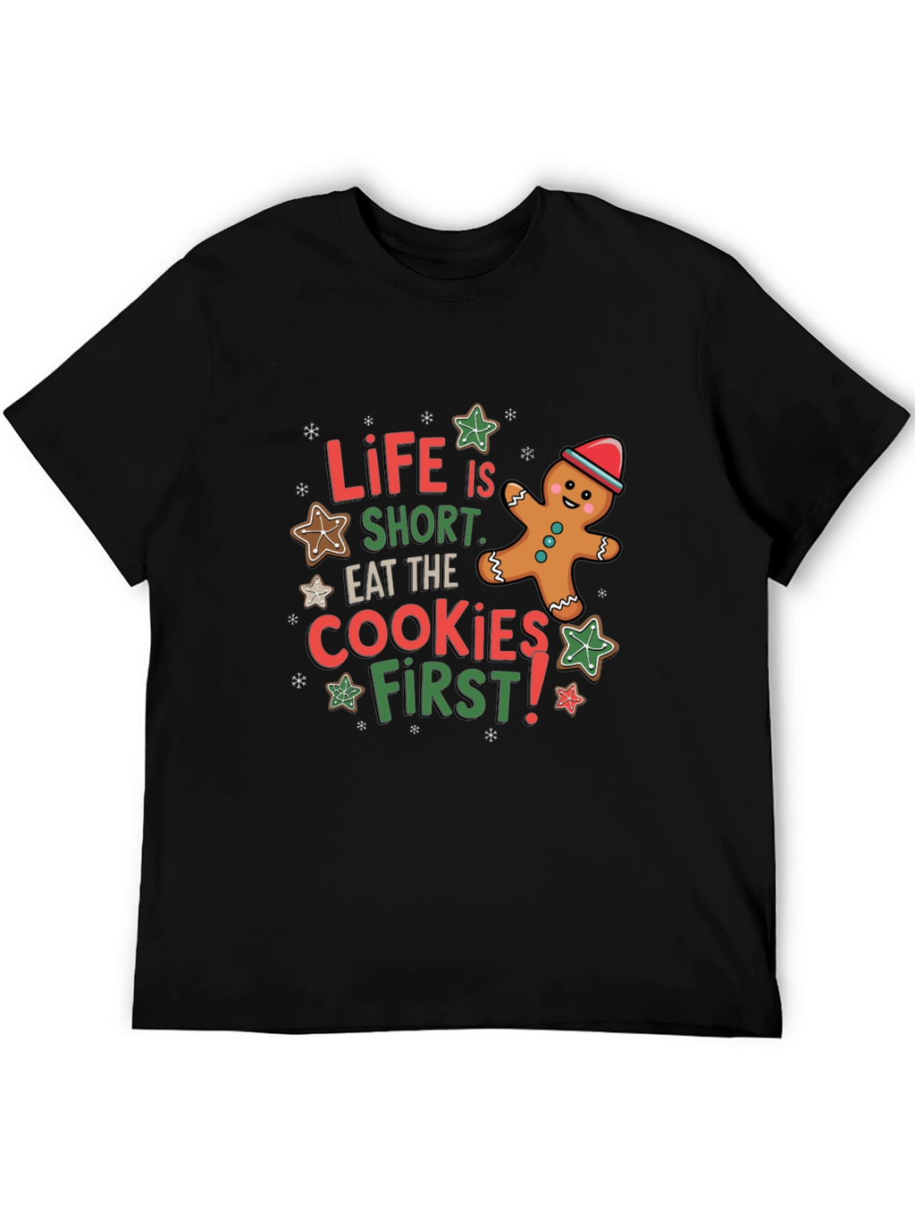 Life is Short Eat the Cookies T-Shirt