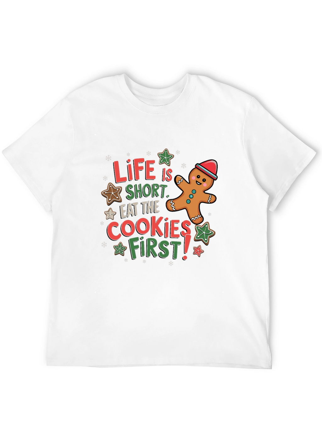 Life is Short Eat the Cookies T-Shirt