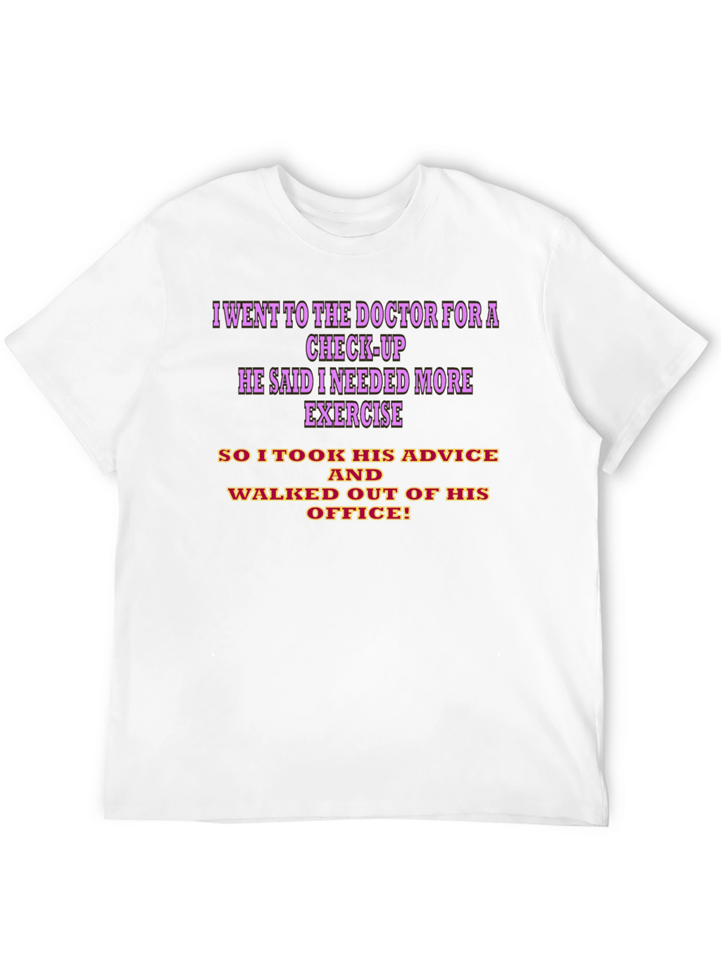 Funny Doctor Visit Humor T-Shirt