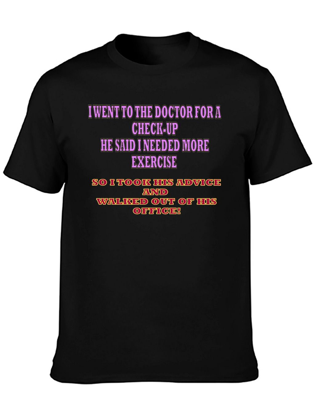 Funny Doctor Visit Humor T-Shirt