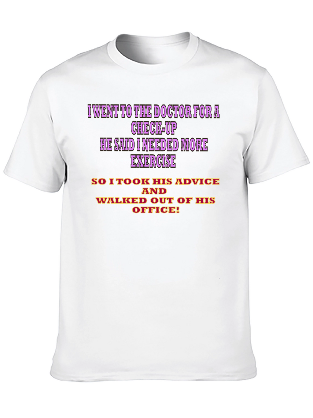 Funny Doctor Visit Humor T-Shirt