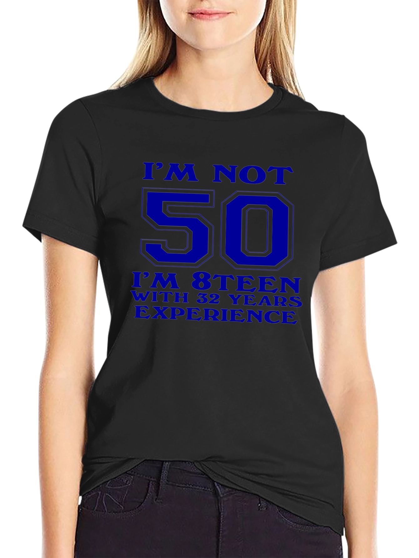 Funny 50th Birthday T-Shirt - Im Not 50 Im 18 With 32 Years Experience