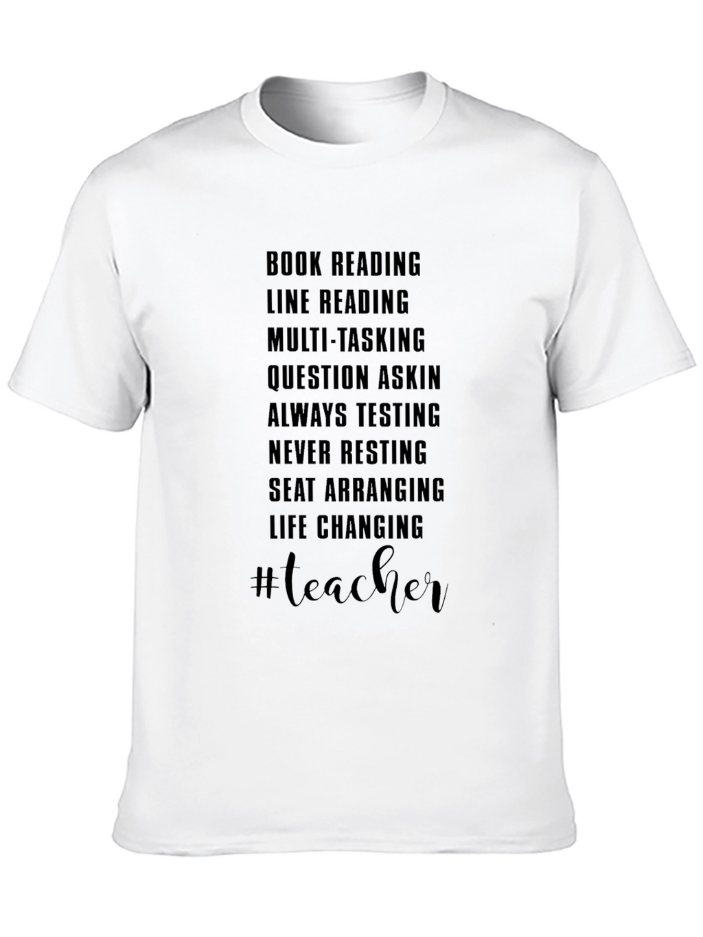 Teacher Life T-Shirt Book Reading Never Resting