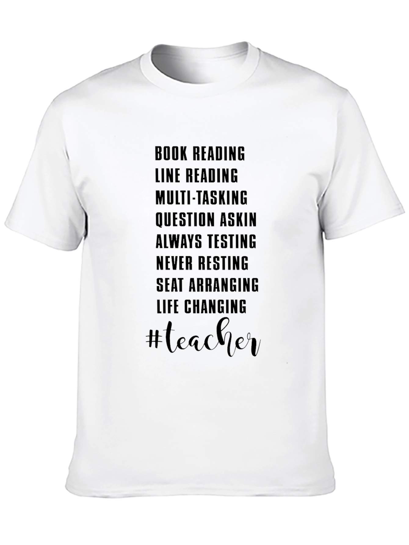 Teacher Life T-Shirt Book Reading Never Resting