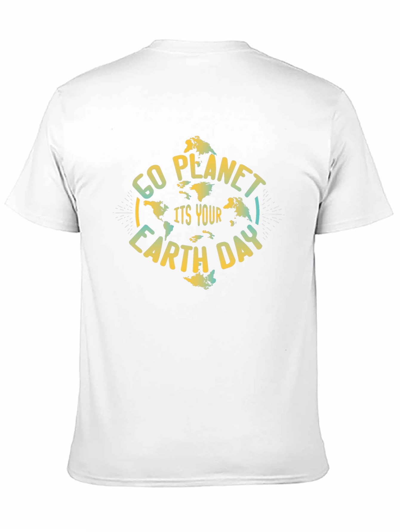 Go Planet Its Your Earth Day Tee