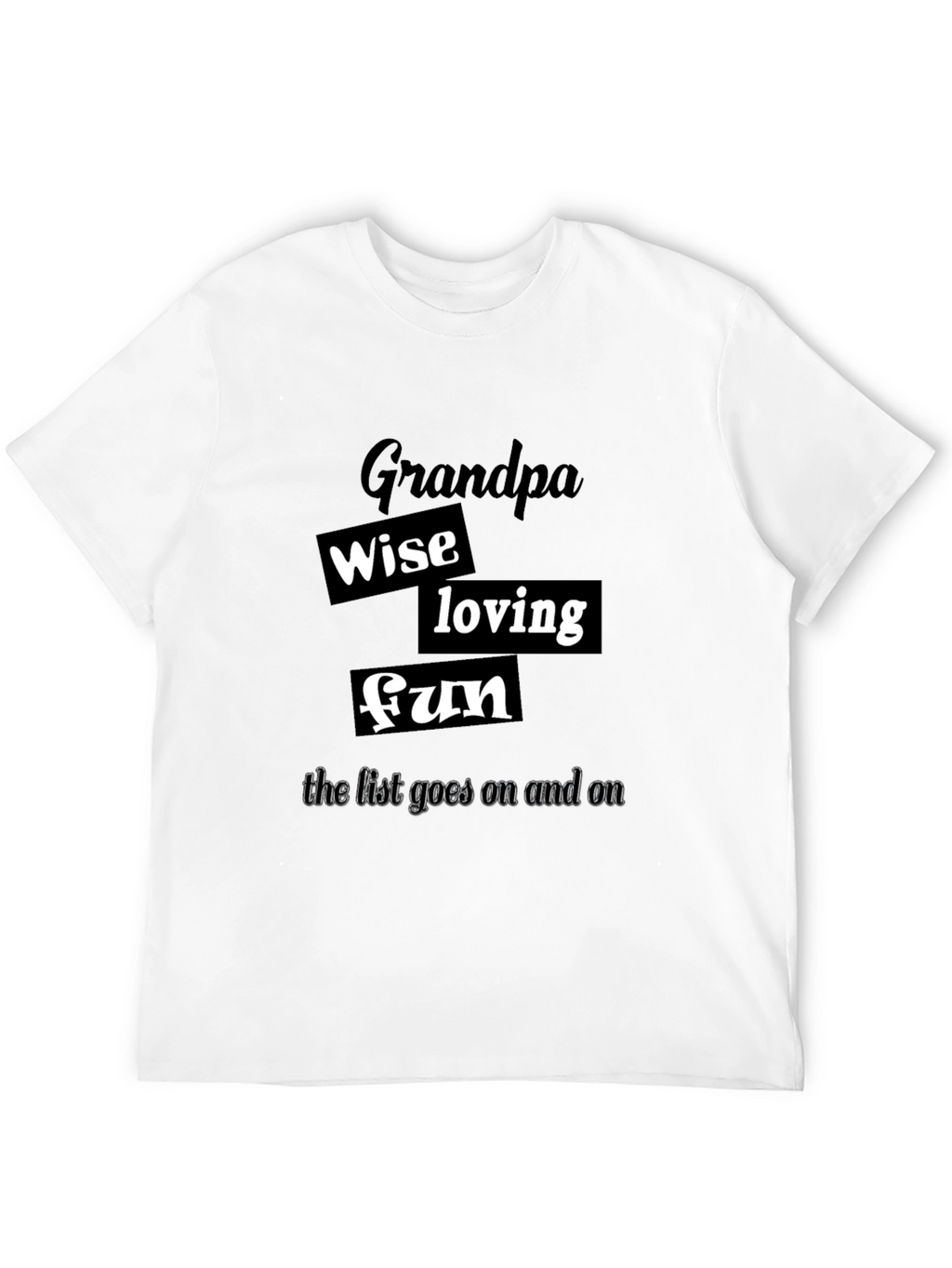 Grandpa Wise Loving Fun T-Shirt