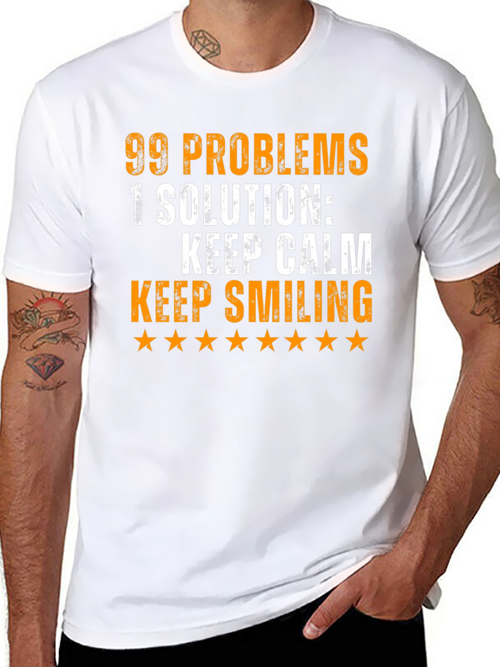 99 Problems T-Shirt: Keep Calm & Smile!