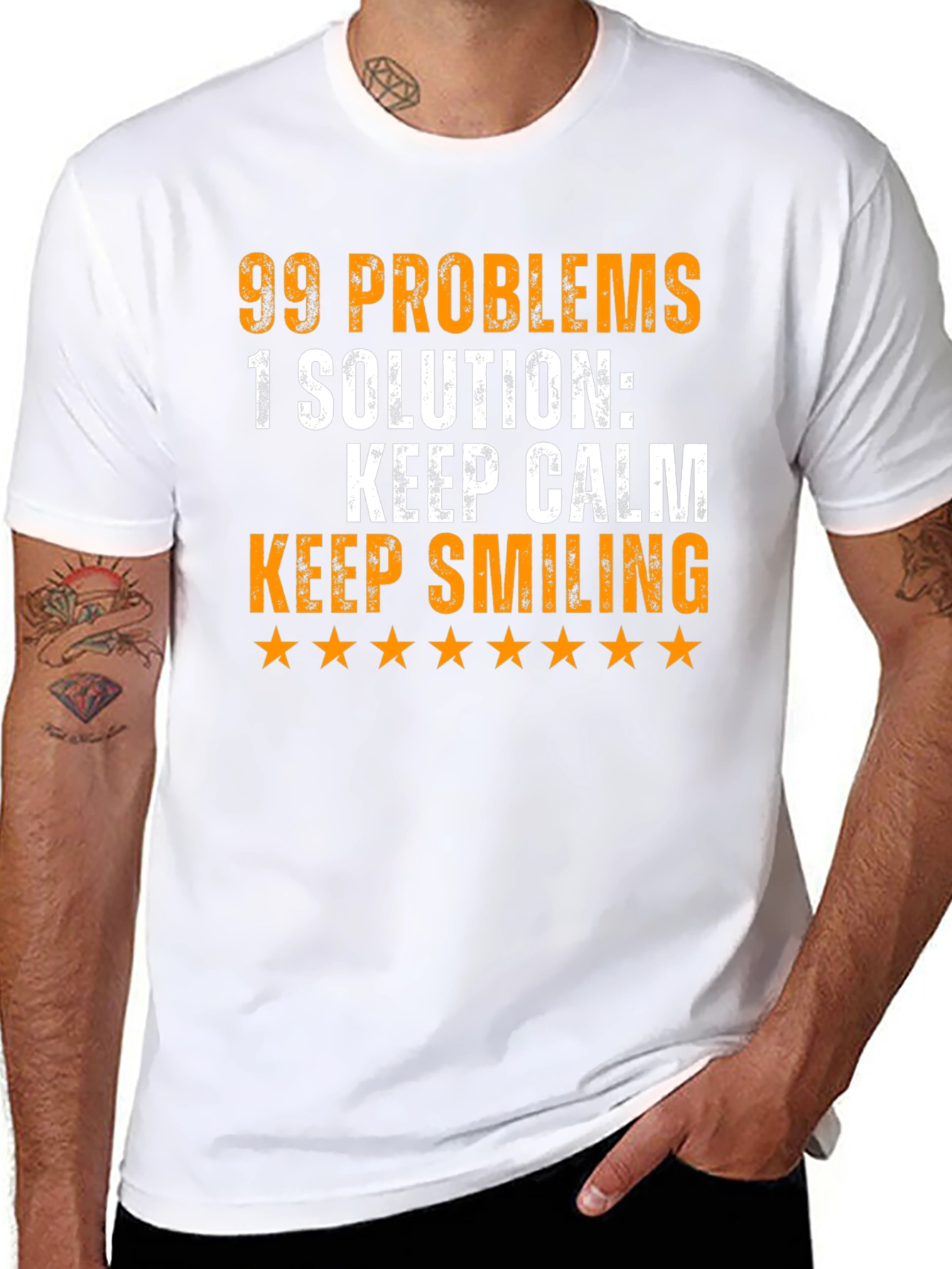 99 Problems T-Shirt: Keep Calm & Smile!