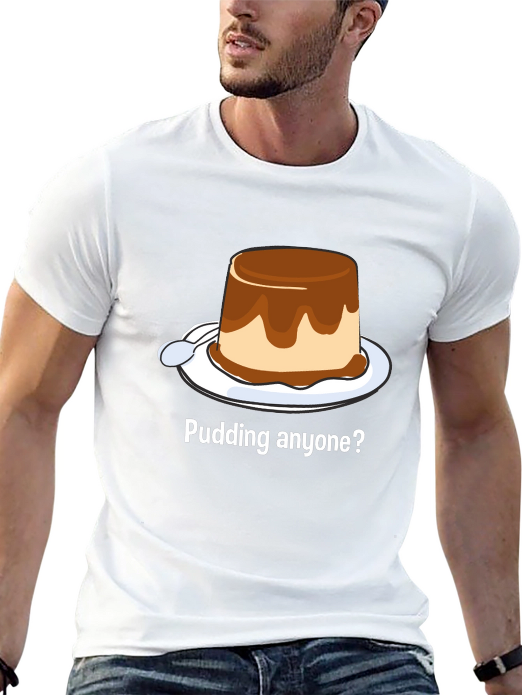 Pudding Anyone? Dessert T-Shirt