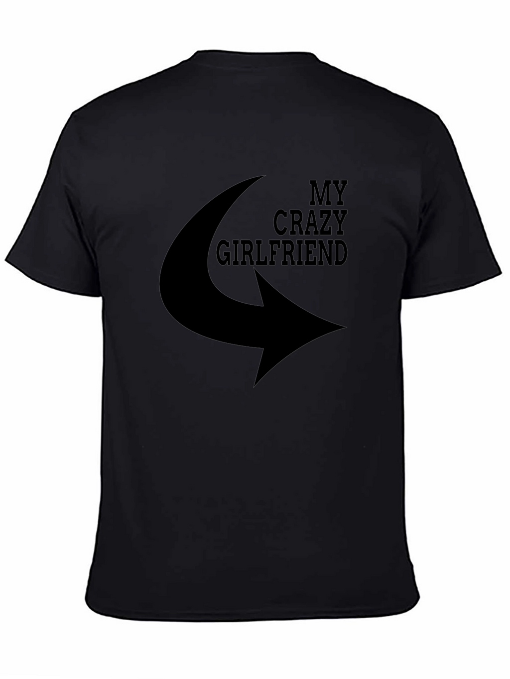 My Crazy Girlfriend T-Shirt - Novelty Graphic Tee