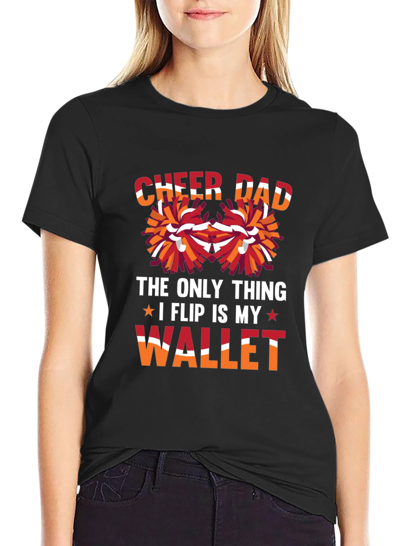 Cheer Dad T-Shirt - The Only Thing I Flip is My Wallet