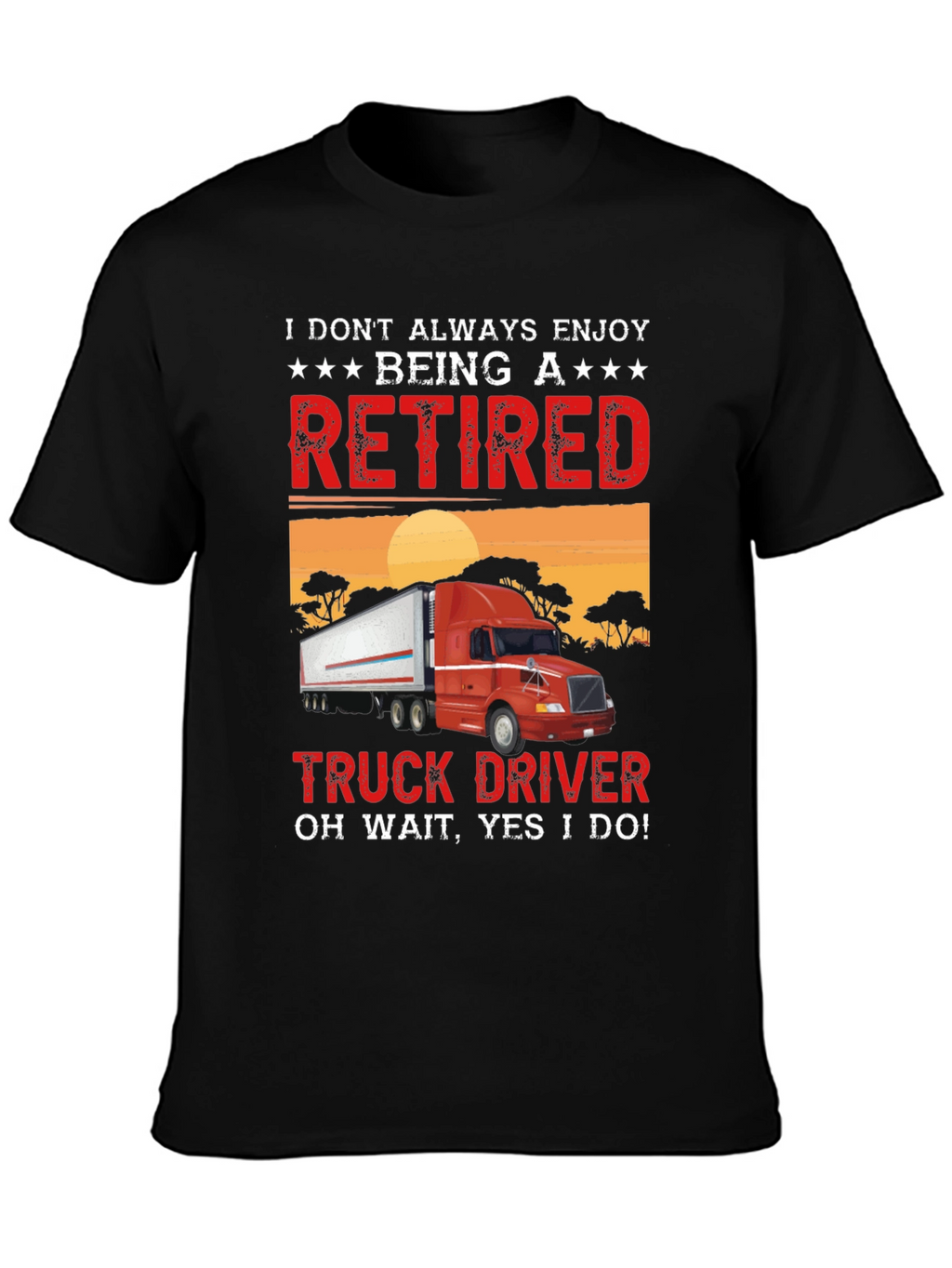 Retired Truck Driver T-Shirt - Black