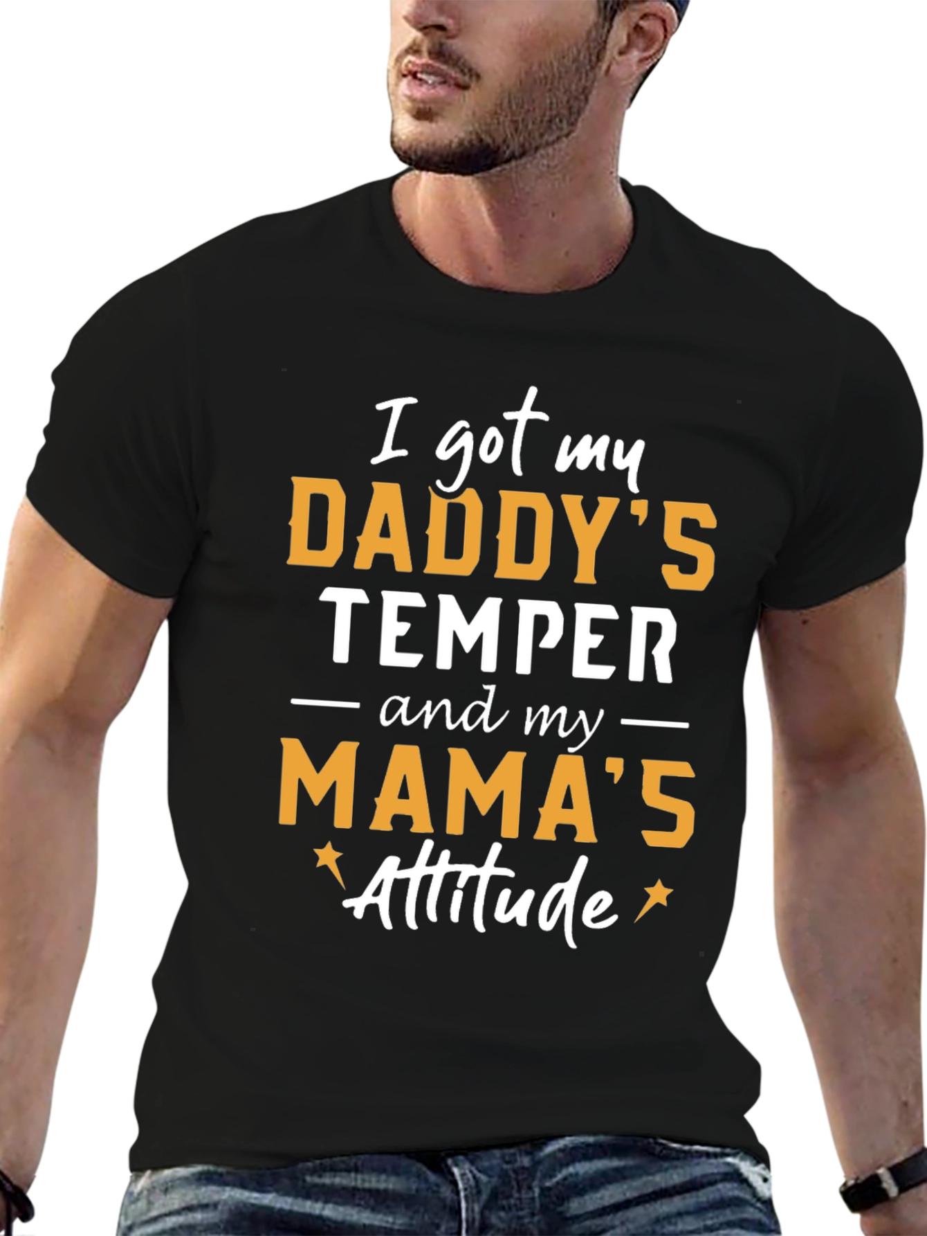 Daddys Temper Mamas Attitude T-Shirt
