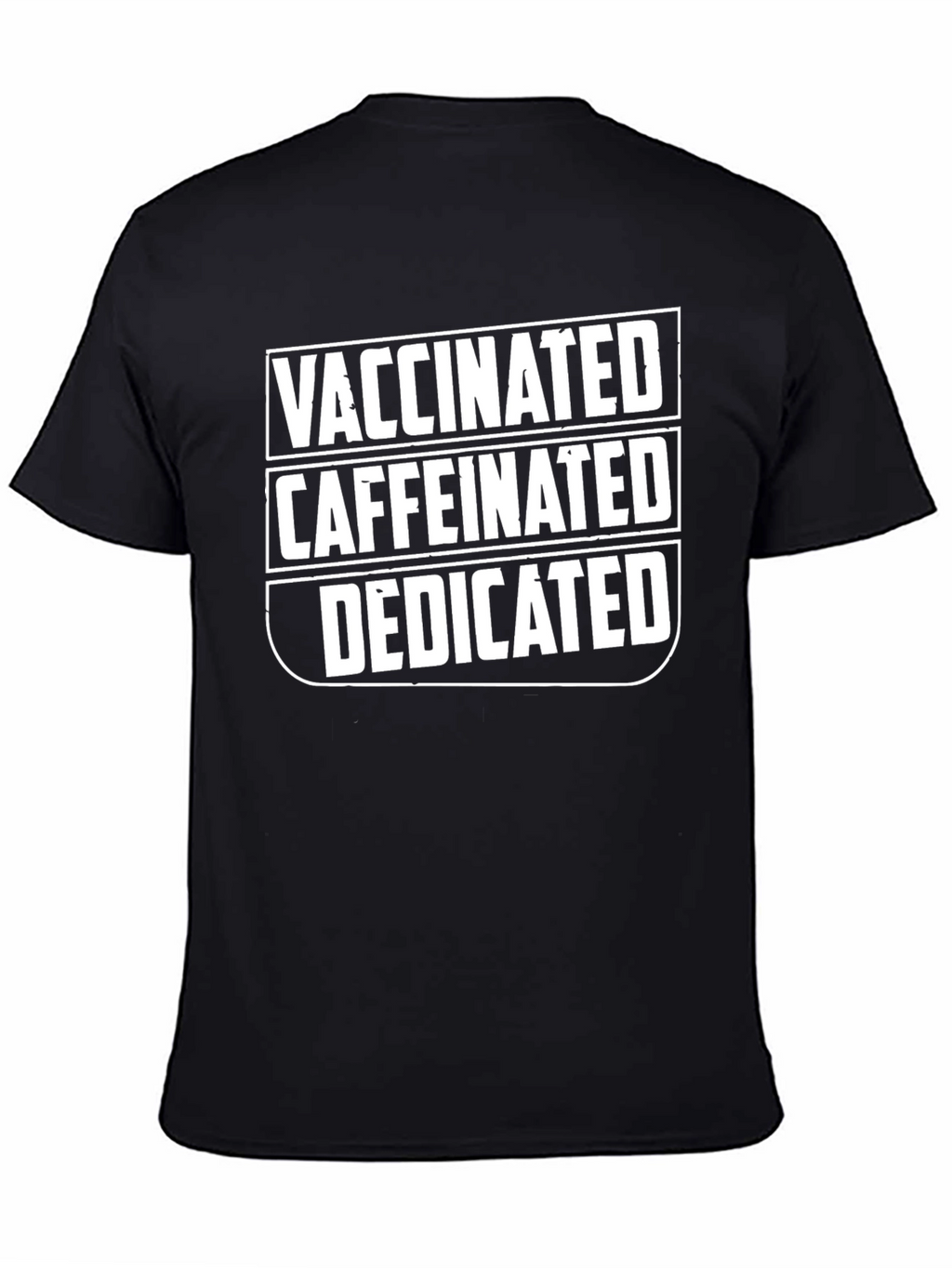 Vaccinated Caffeinated Dedicated Graphic T-Shirt