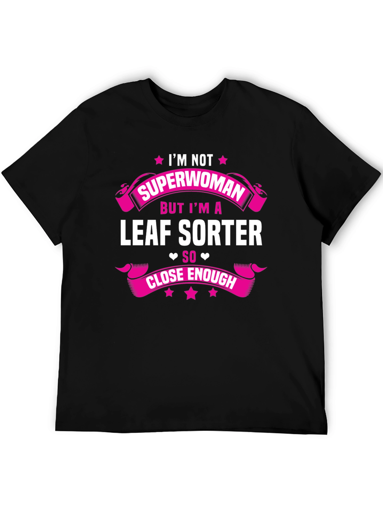 Funny Leaf Sorter T-Shirt - Im Not Superwoman Tee