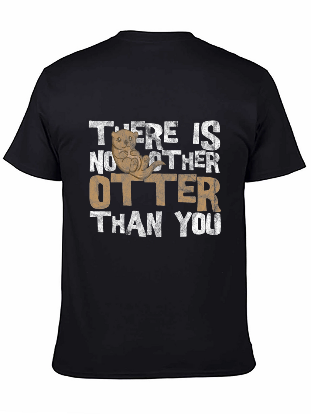 There is No Otter T-Shirt