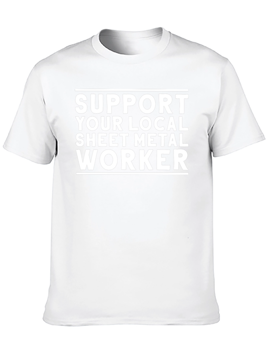 Support Local Sheet Metal Worker Tee