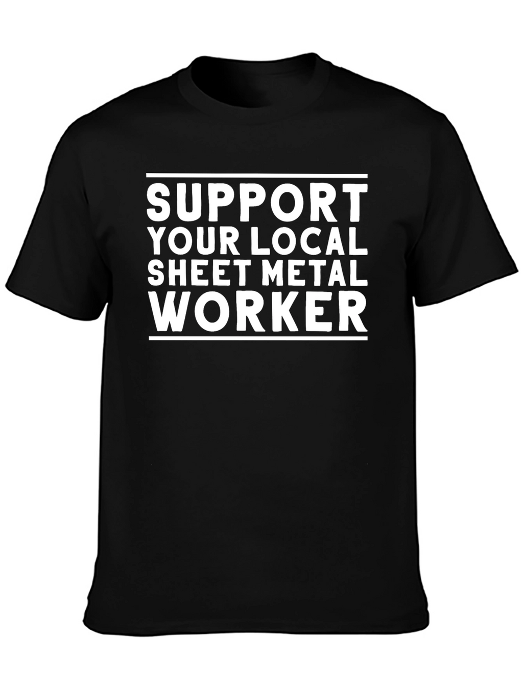 Support Local Sheet Metal Worker Tee