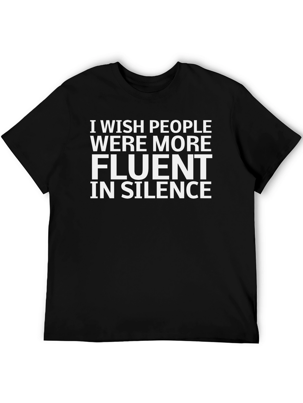 Fluent In Silence T-Shirt - Funny Graphic Tee