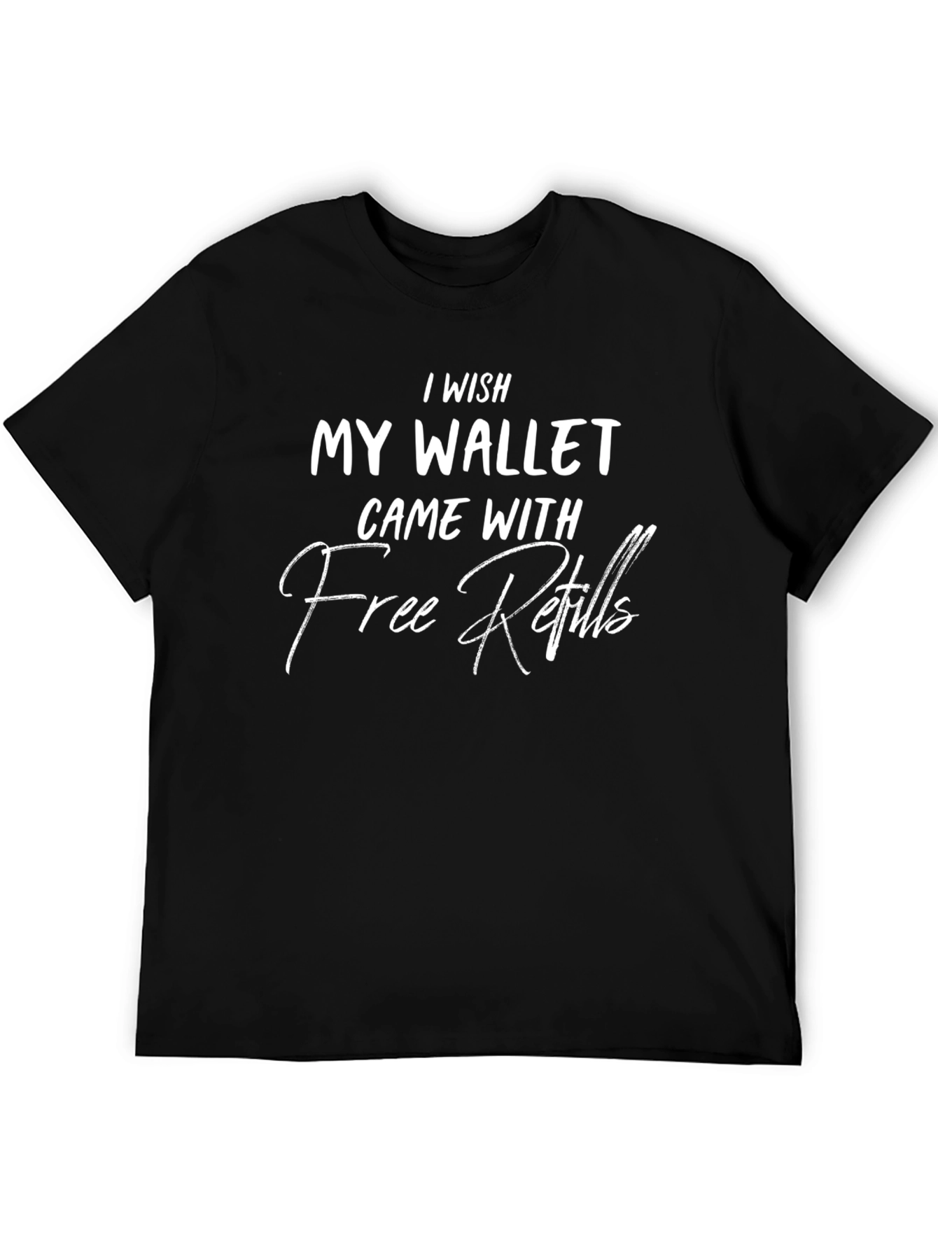 Funny Wallet T-Shirt - Free Refills