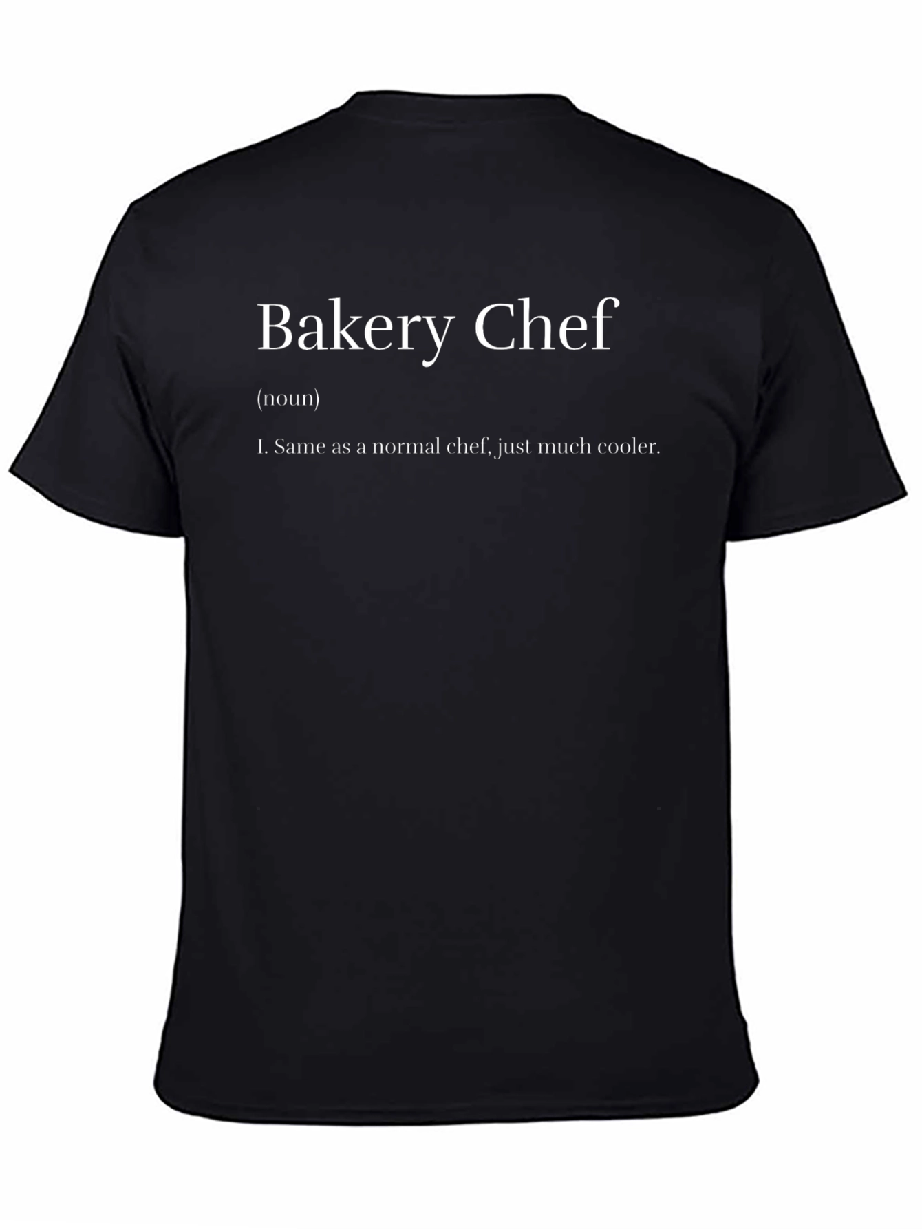 Bakery Chef Definition T-Shirt - Cool Baker Apparel