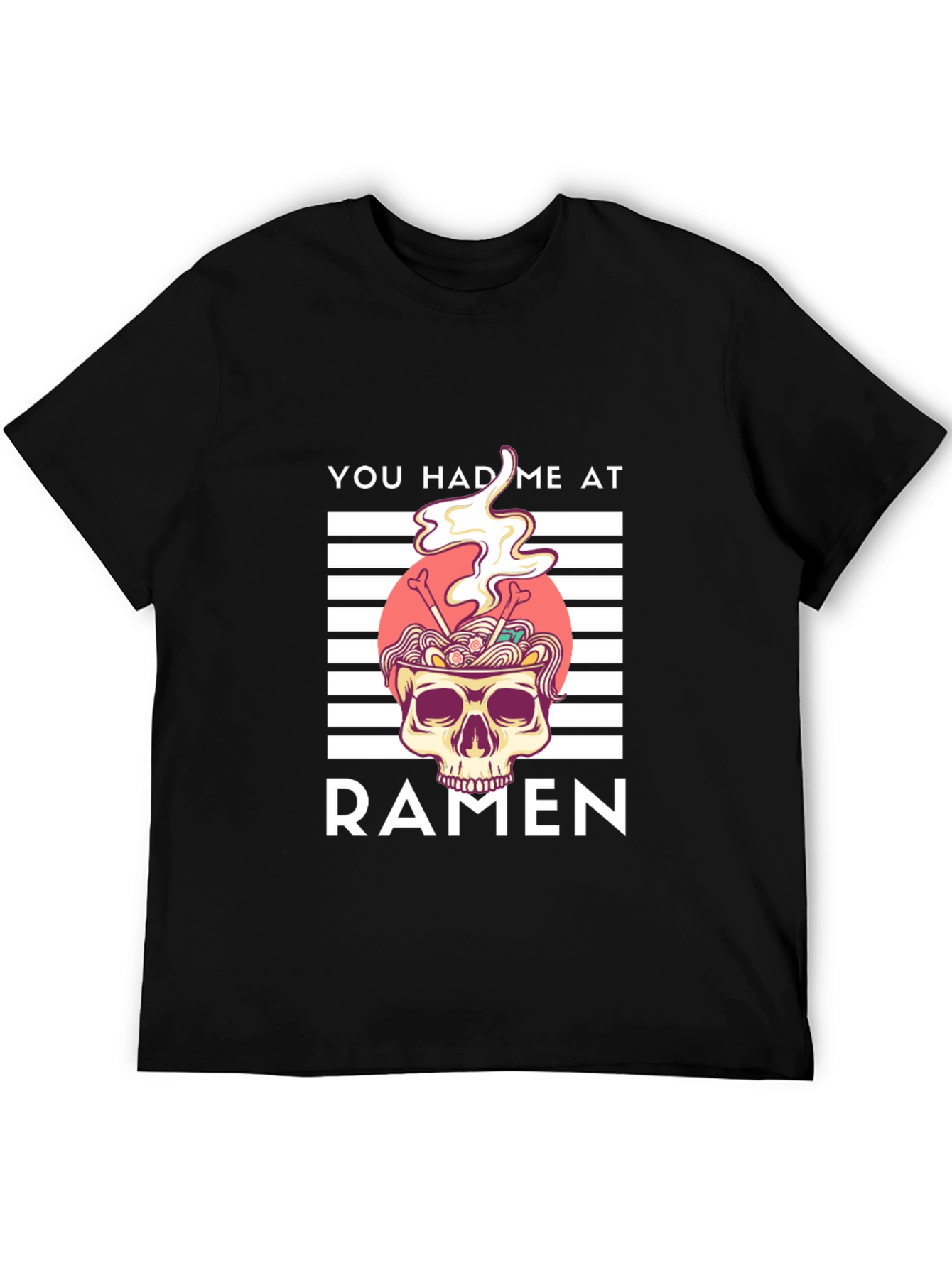 Ramen Skull Graphic Tee - You Had Me At Ramen Shirt