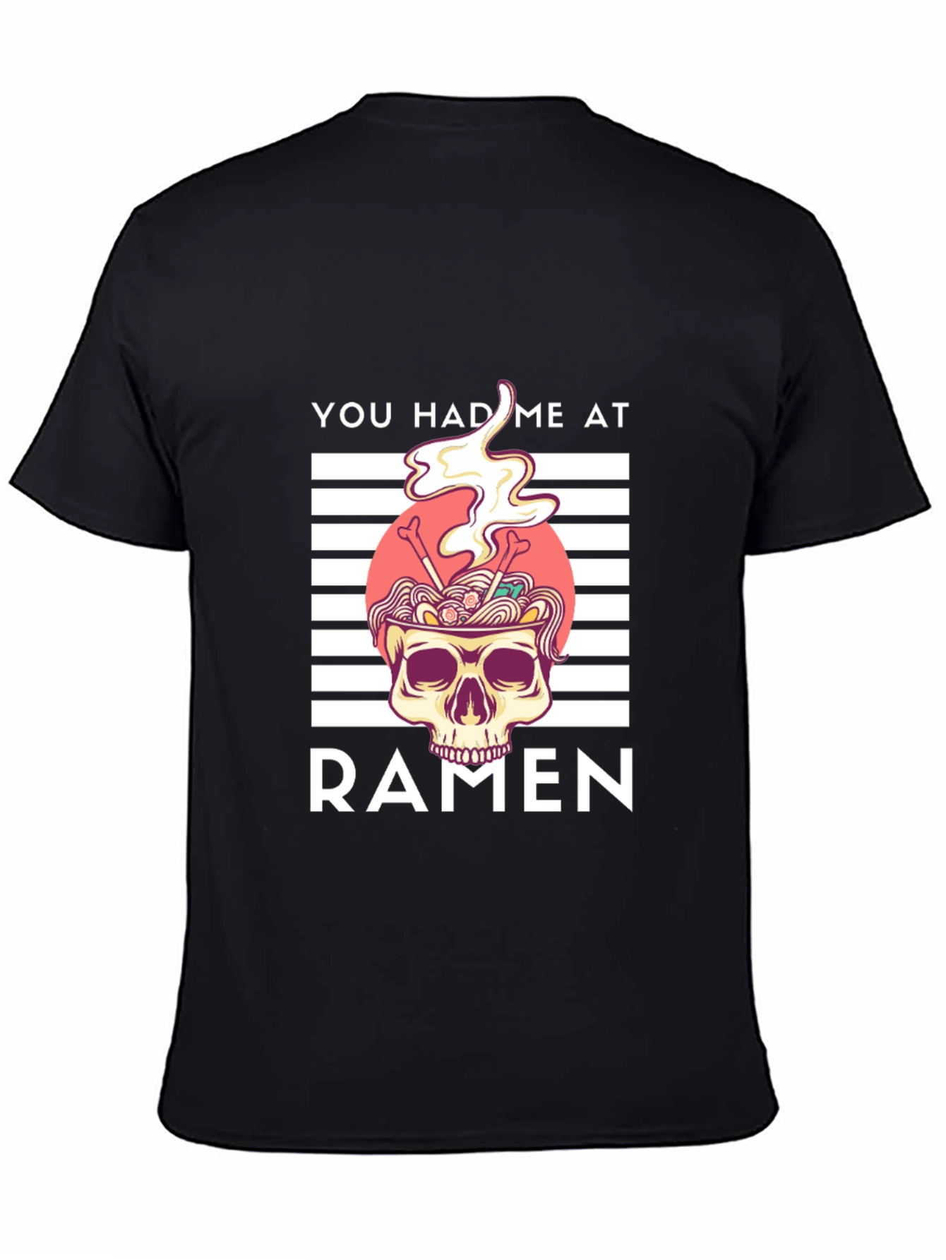 Ramen Skull Graphic Tee - You Had Me At Ramen Shirt