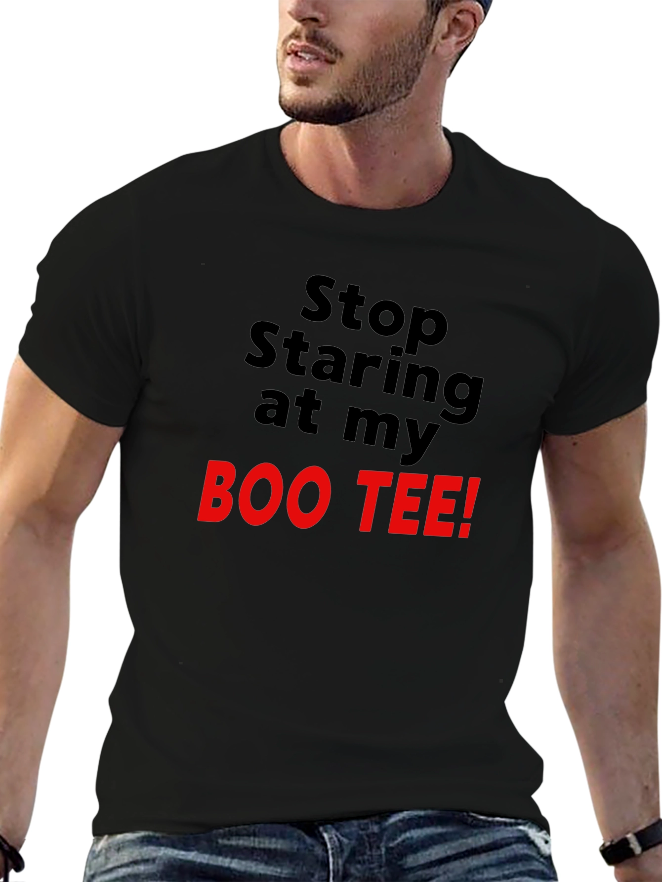 Stop Staring At My Boo Tee Black T-Shirt