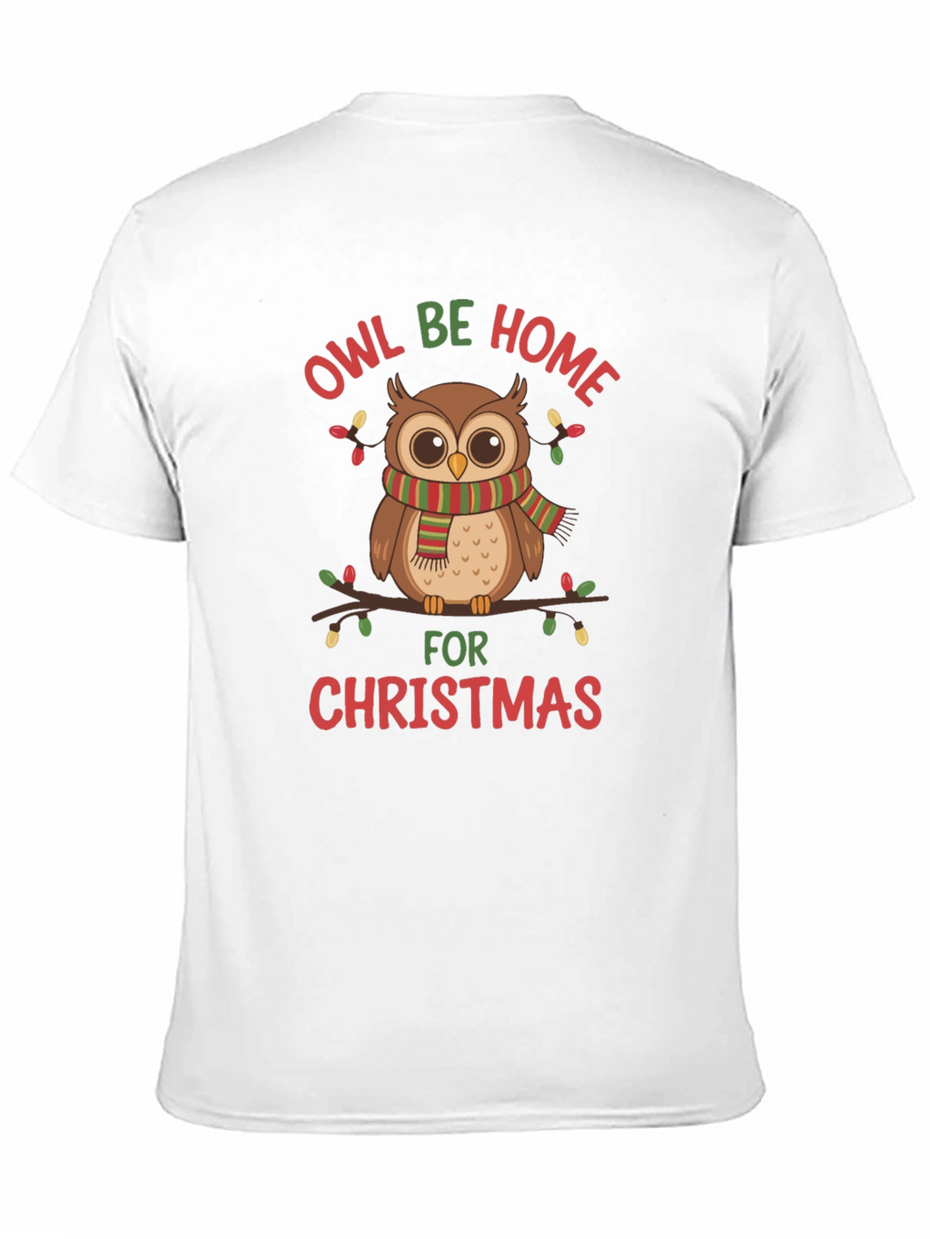Owl Be Home for Christmas T-Shirt