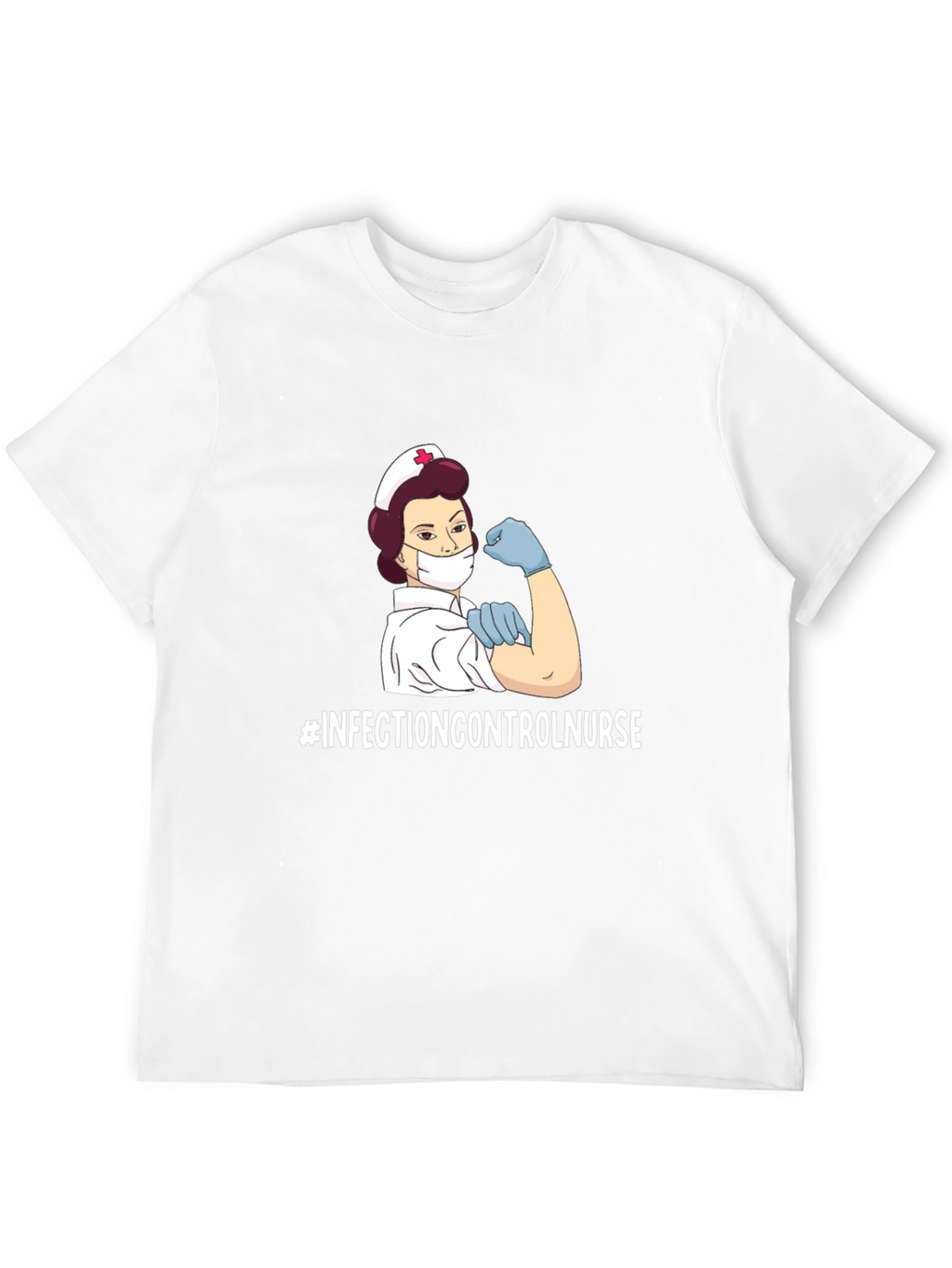 Infection Control Nurse T-Shirt - Strong Womens Health Tee