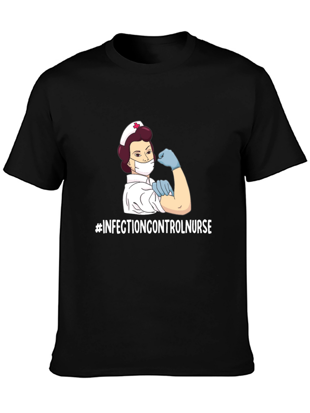 Infection Control Nurse T-Shirt - Strong Womens Health Tee