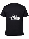 100% Techno Black T-Shirt EDM Music Lover Tee