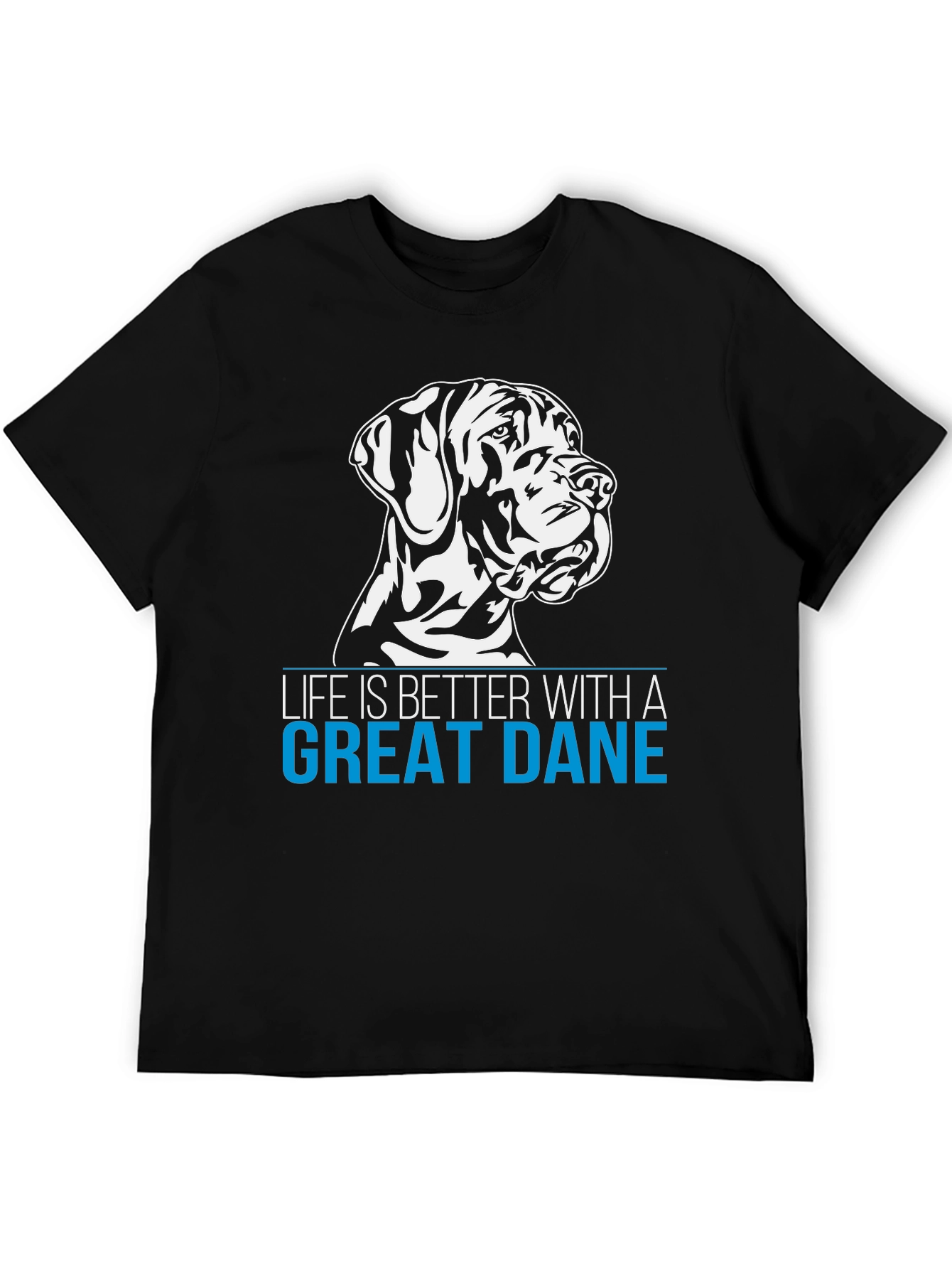 Life Is Better With A Great Dane T-Shirt – Dog Lover Graphic Tee
