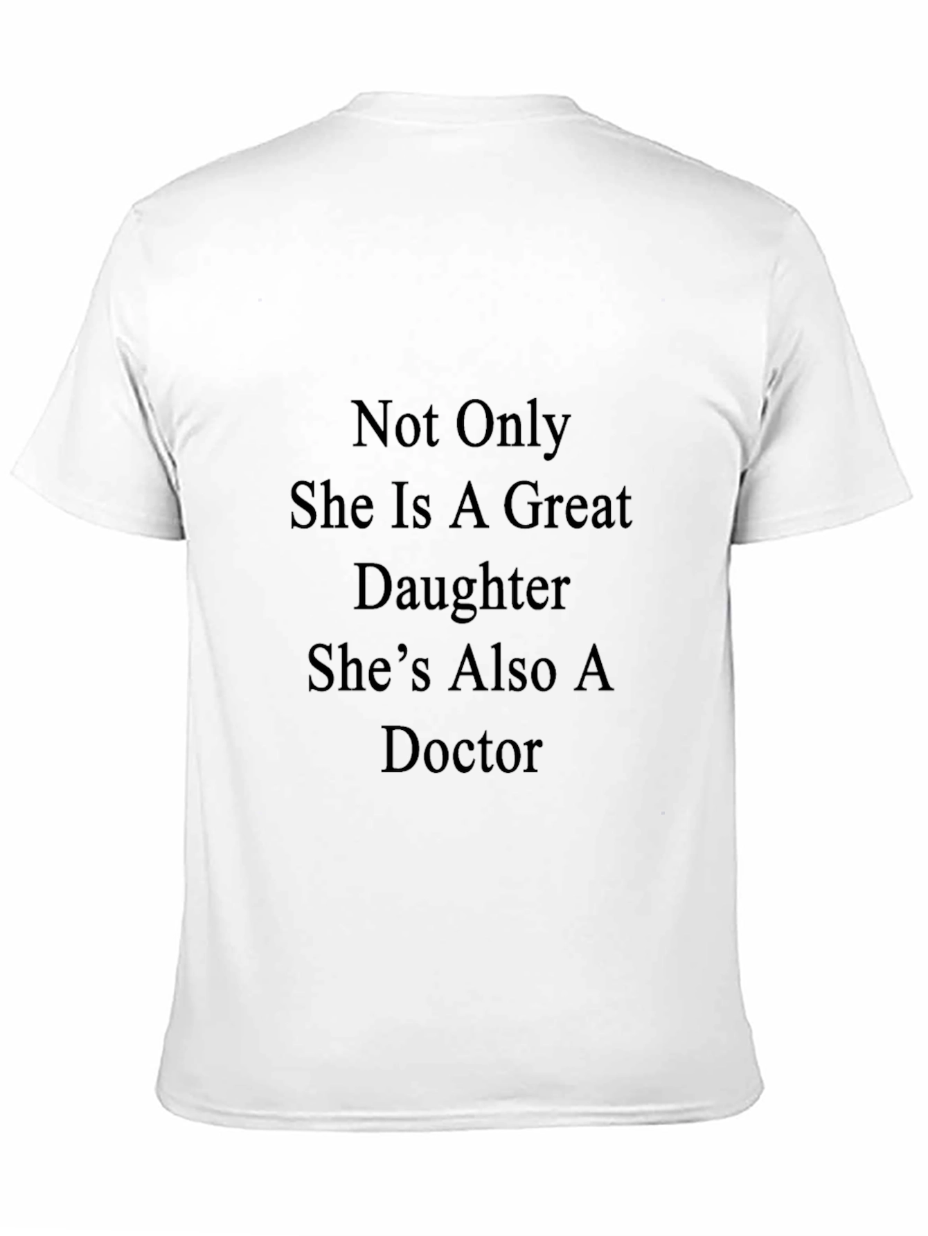 Great Daughter Doctor T-Shirt