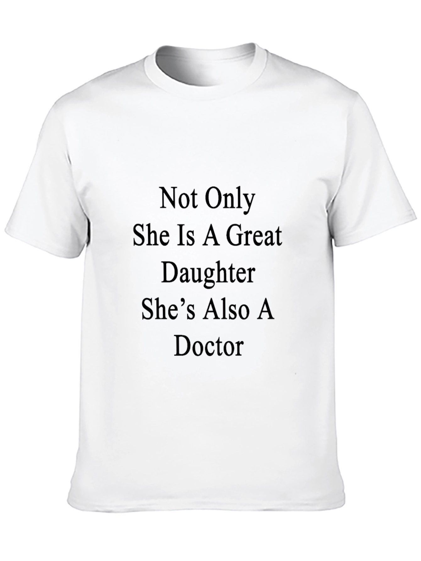 Great Daughter Doctor T-Shirt