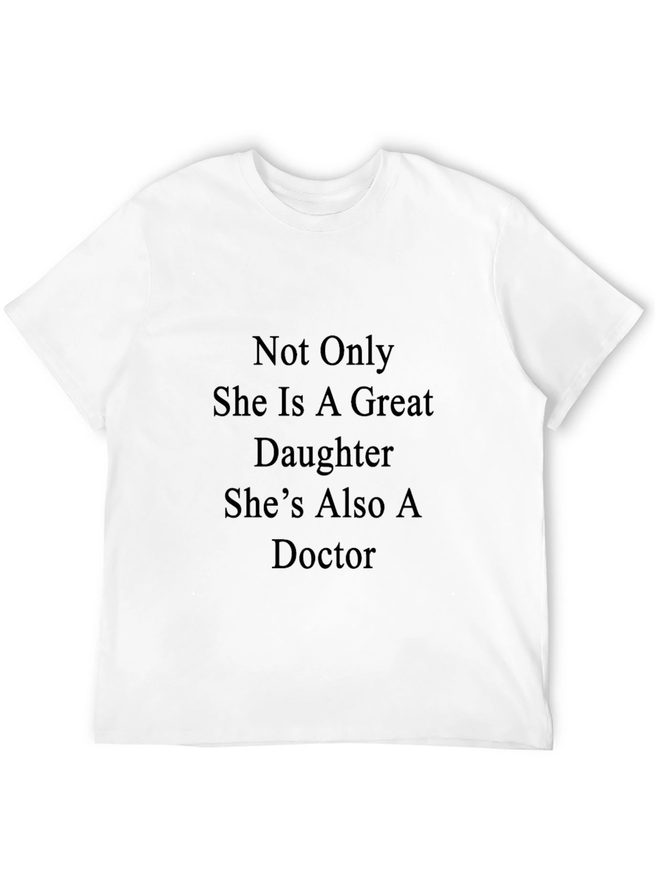 Great Daughter Doctor T-Shirt
