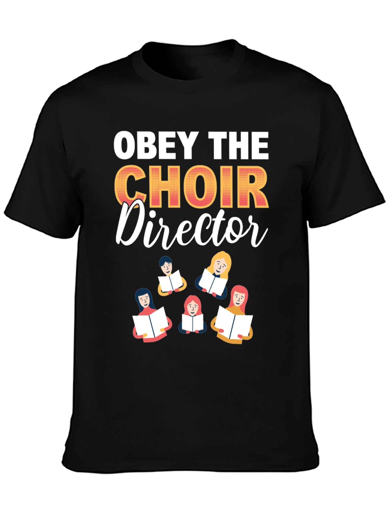 Obey the Choir Director T-Shirt - Funny Music Gift