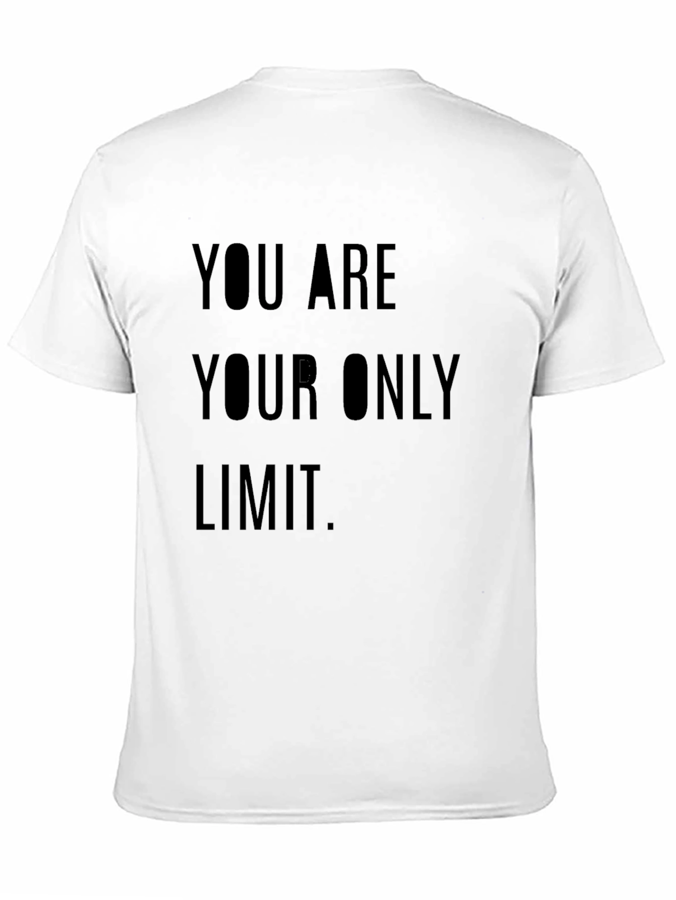 Inspirational Graphic Tee - You Are Your Only Limit
