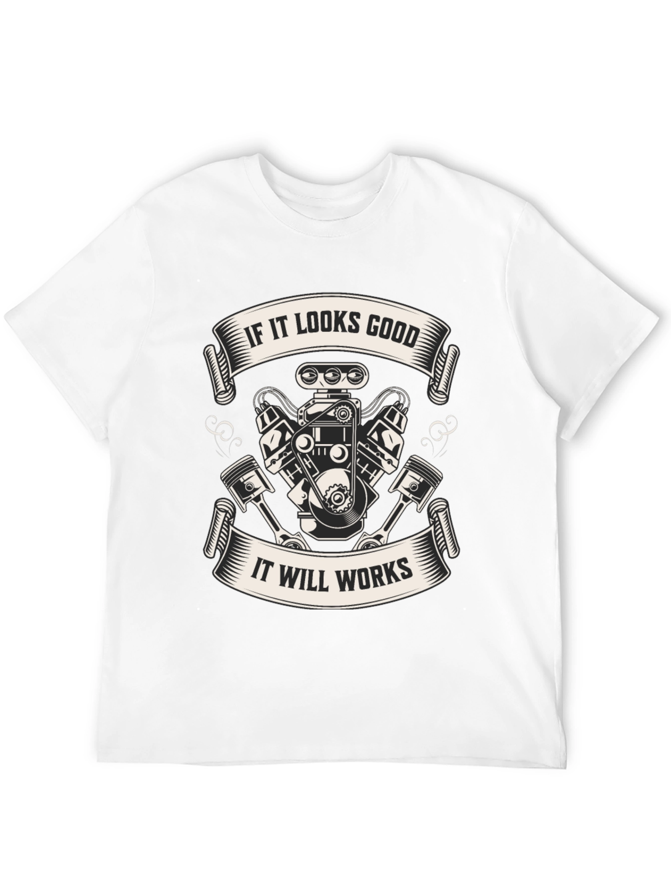 If It Looks Good Engine T-Shirt